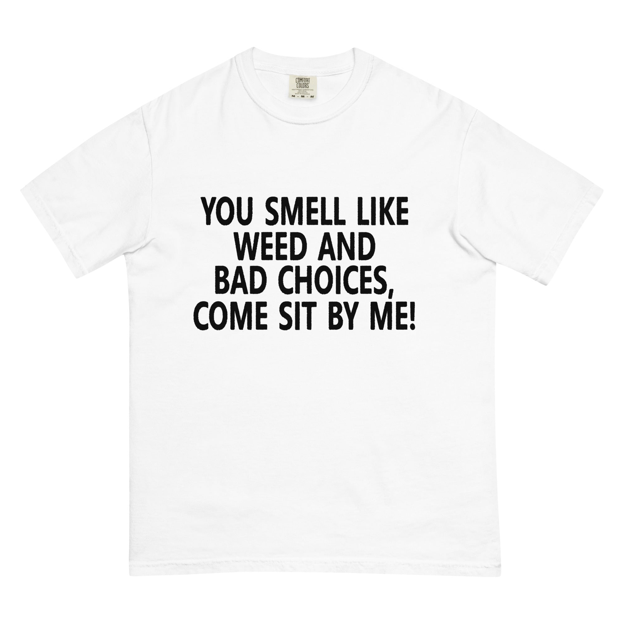 You Smell Like Weed and Bad Choices T-Shirt – Funny Cannabis Apparel | Magic Leaf Tees