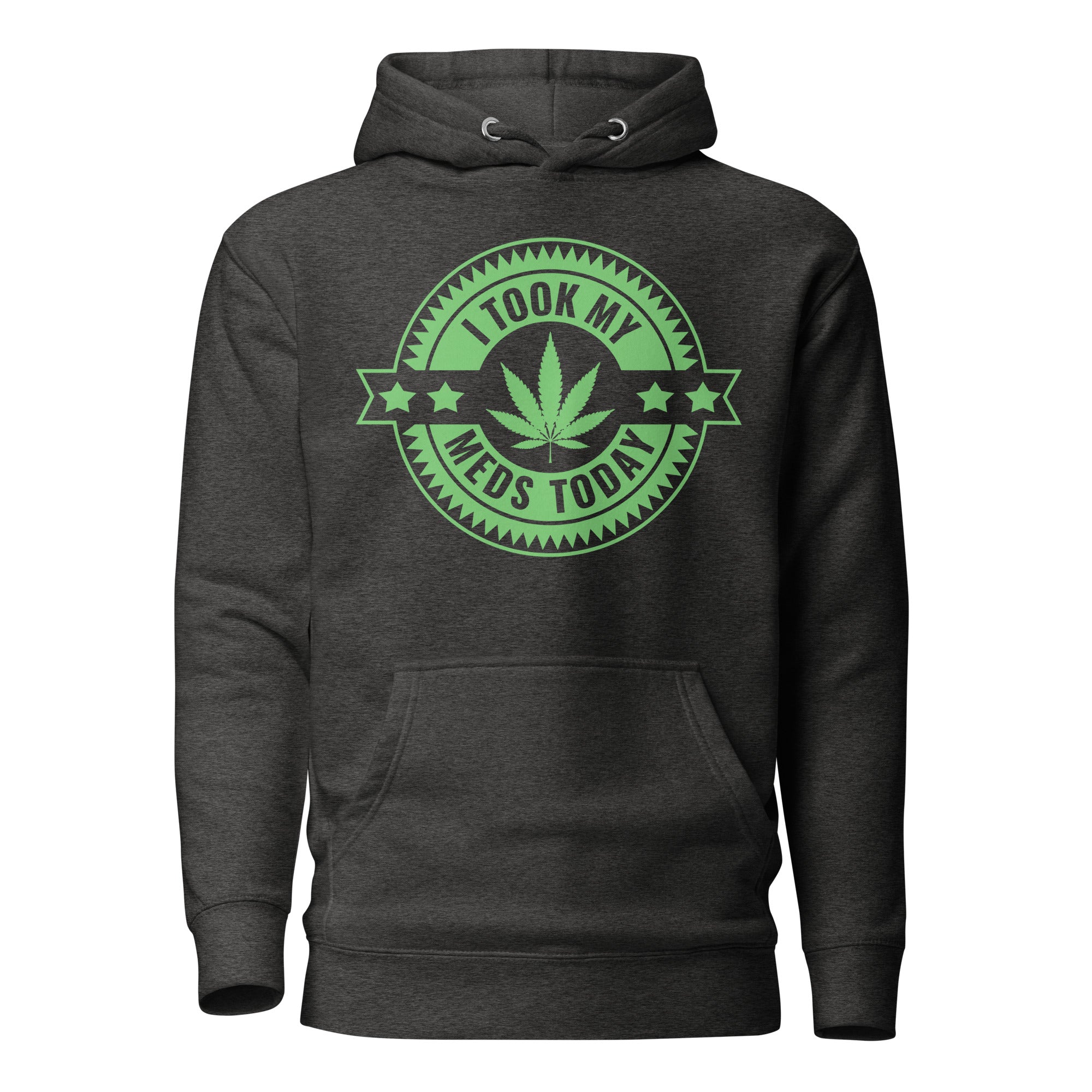 I Took My Meds Today Medical Marijuana Hoodie – Perfect Weed Hoodie for Cannabis Healthcare Advocates | Magic Leaf Tees