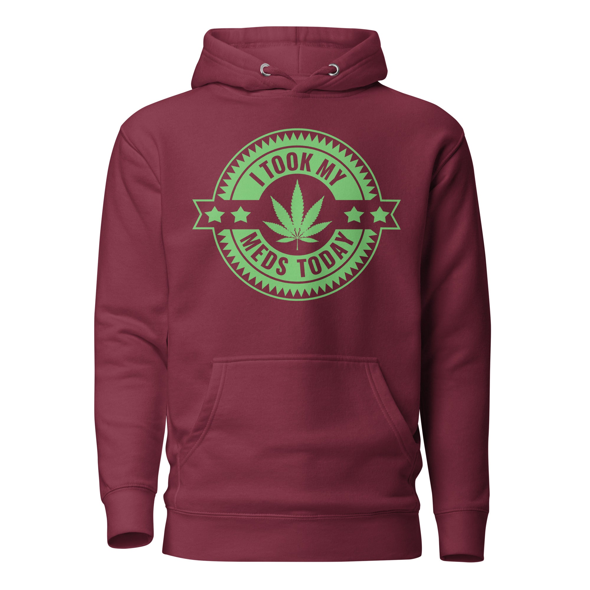 I Took My Meds Today Medical Marijuana Hoodie – Perfect Weed Hoodie for Cannabis Healthcare Advocates | Magic Leaf Tees