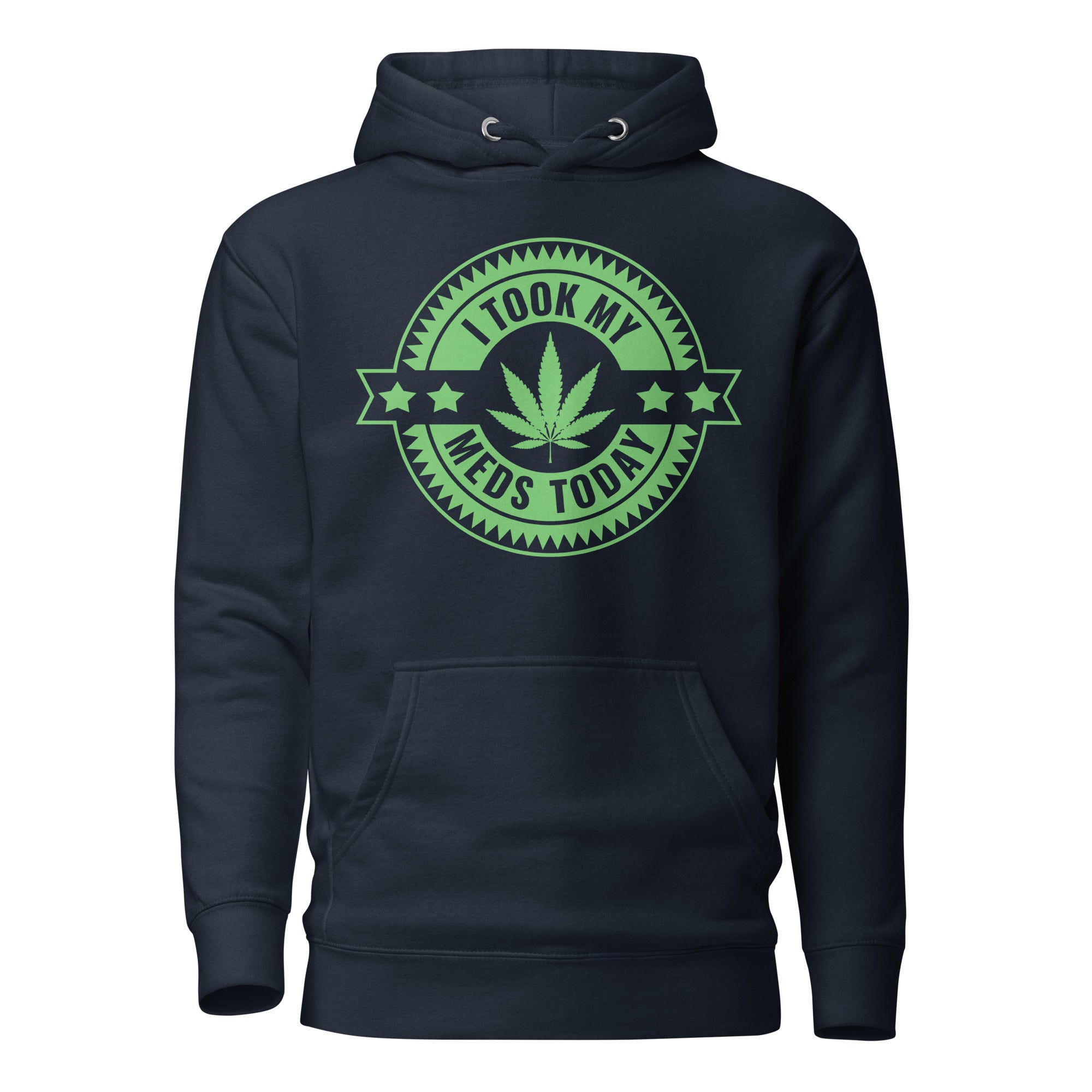 I Took My Meds Today Medical Marijuana Hoodie – Perfect Weed Hoodie for Cannabis Healthcare Advocates | Magic Leaf Tees