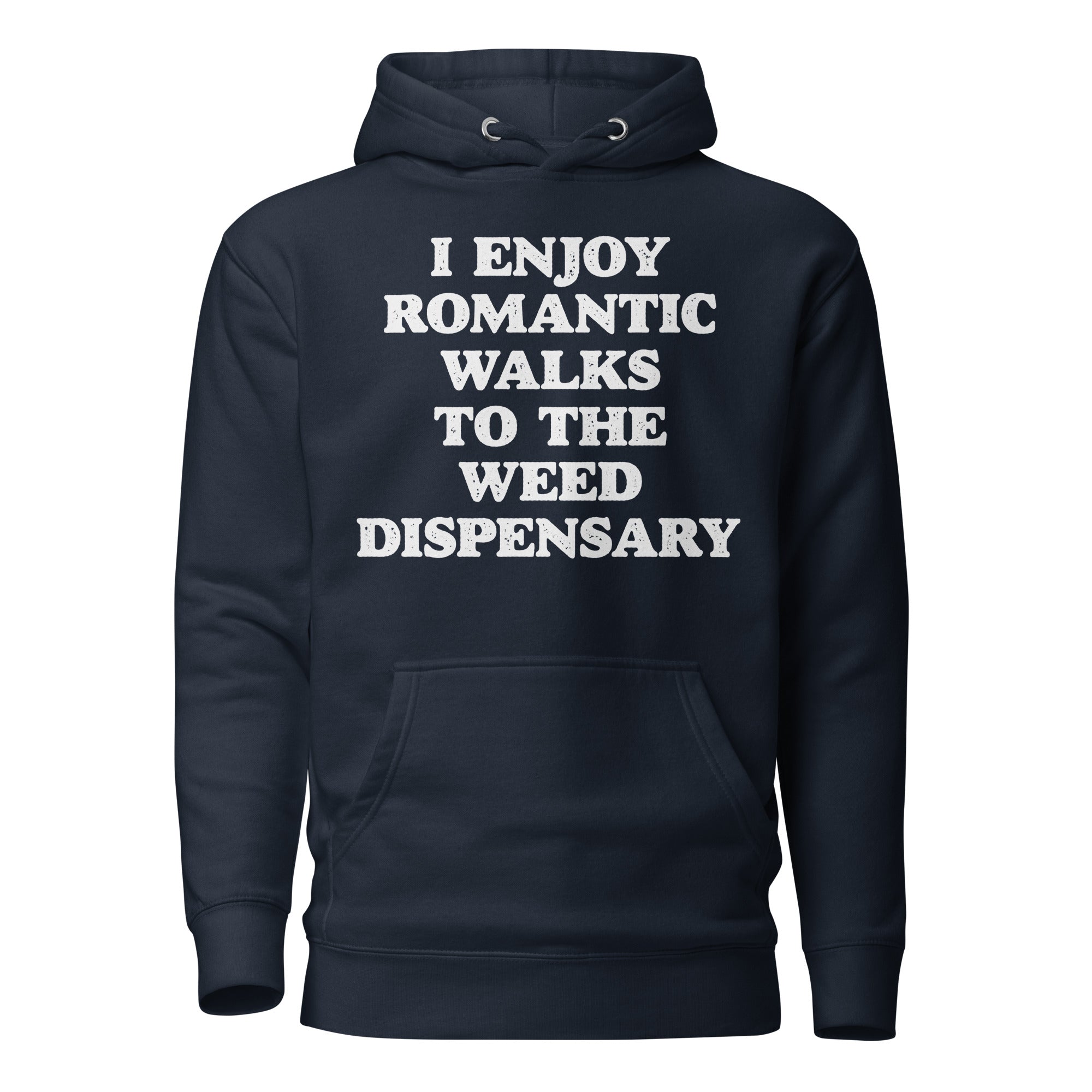 Romantic Walks to the Weed Dispensary Funny Hoodie – Perfect for Stoners | Magic Leaf Tees