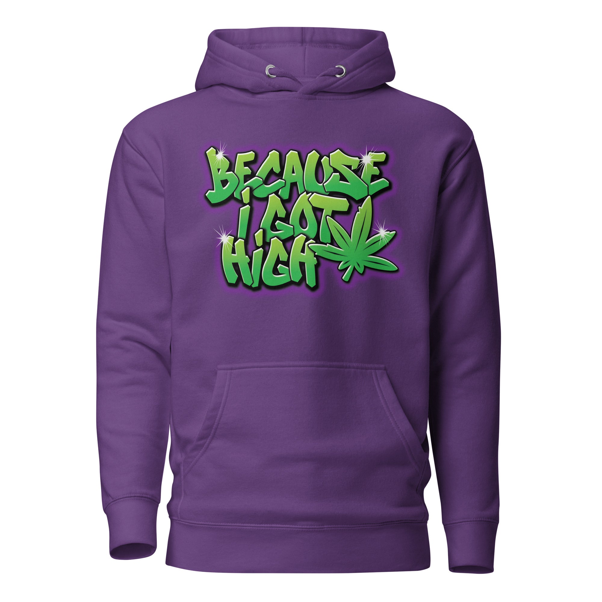 Because I Got High Graffiti Hoodie | Cannabis Street Art Hoodie | Urban Weed Vibes | Magic Leaf Tees