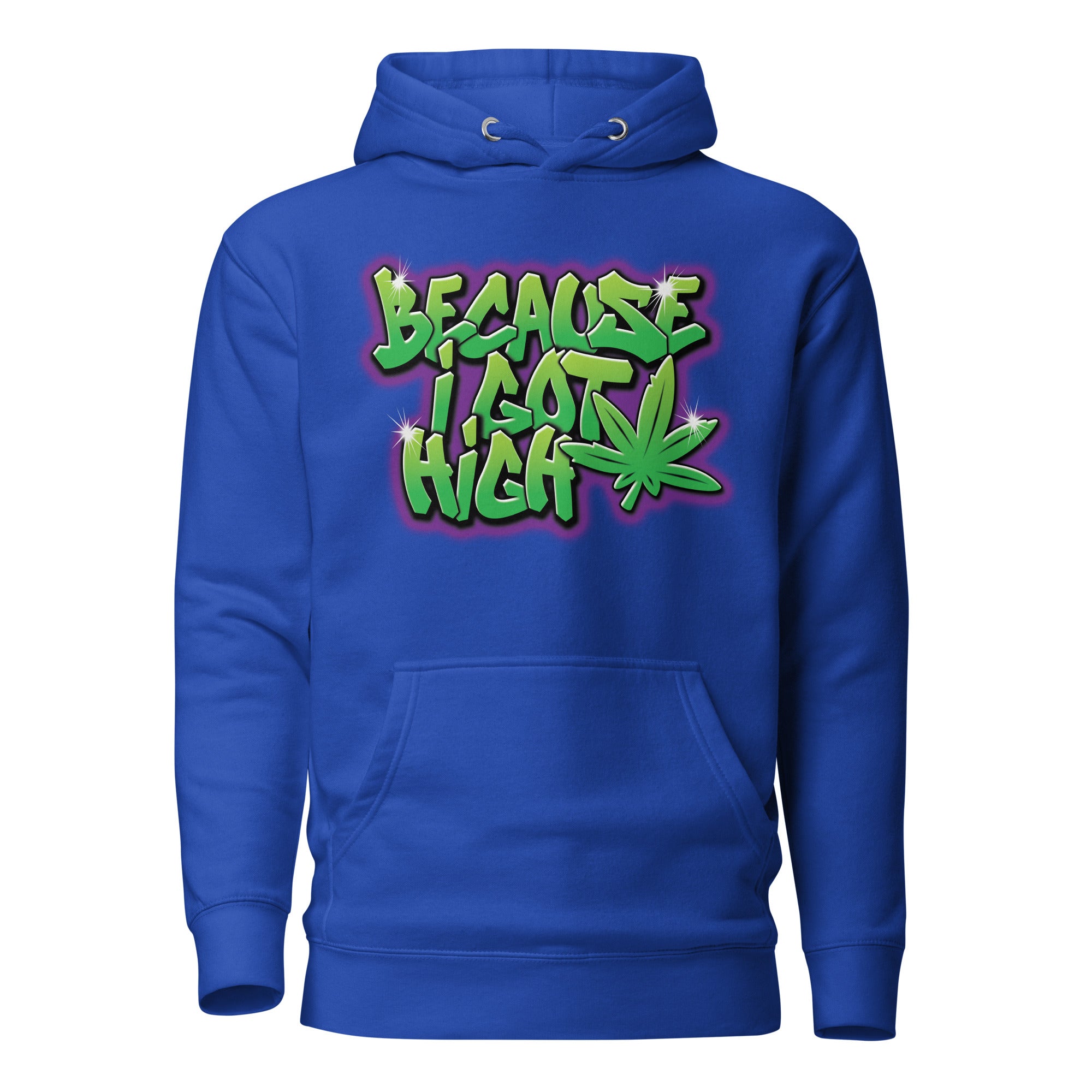 Because I Got High Graffiti Hoodie | Cannabis Street Art Hoodie | Urban Weed Vibes | Magic Leaf Tees