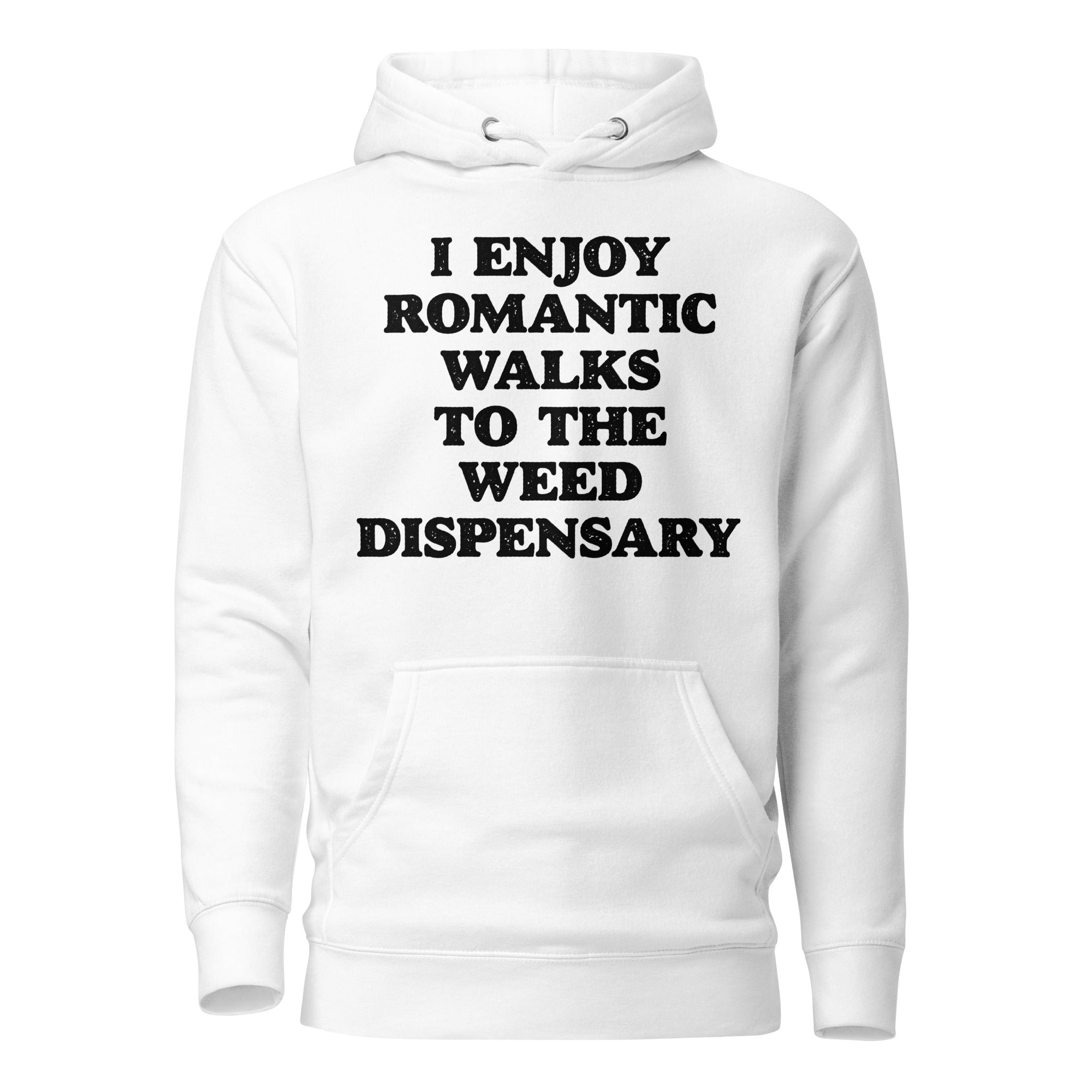 Romantic Walks to the Weed Dispensary Funny Hoodie – Perfect for Stoners | Magic Leaf Tees