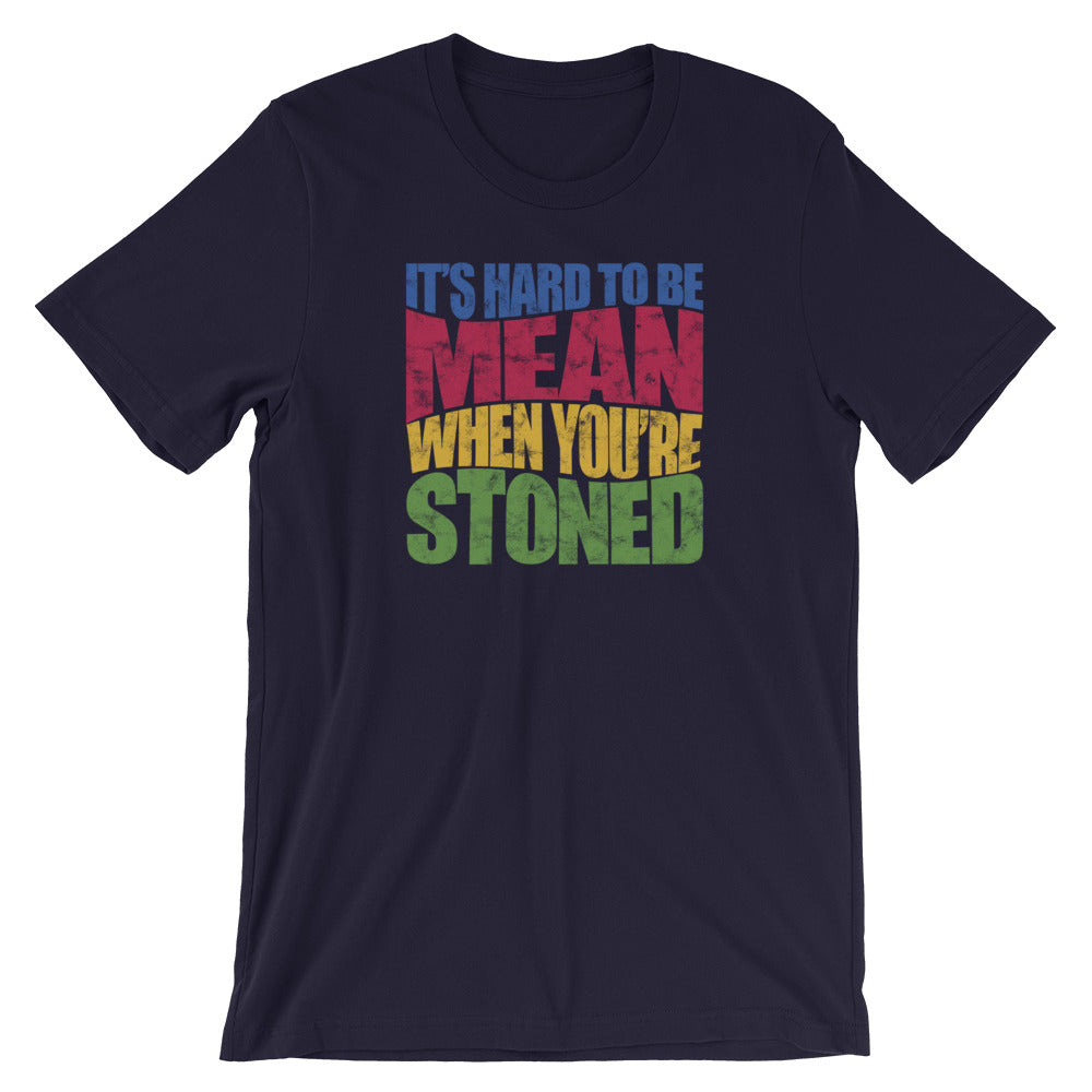 It's Hard To Be Mean When You're Stoned Funny Cannabis T-Shirt - Magic Leaf Tees