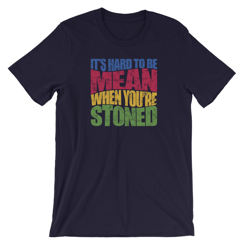 It's Hard To Be Mean When You're Stoned Funny Cannabis T-Shirt - Magic Leaf Tees