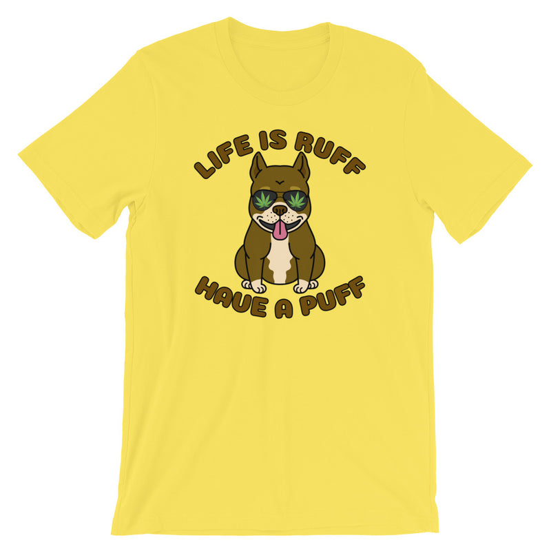 Life Is Ruff Have A Puff Funny Dog 420 T-Shirt - Magic Leaf Tees