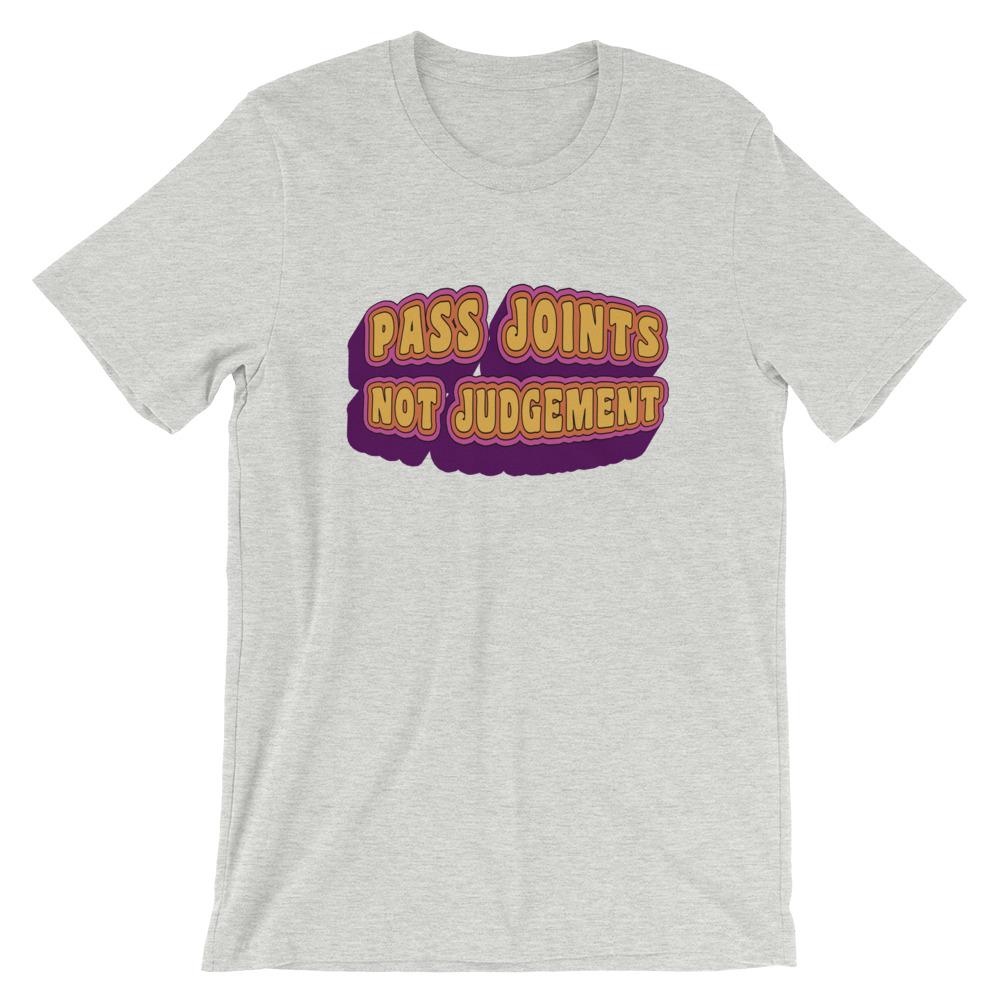 Pass Joints Not Judgement Weed Marijuana T-Shirt - Magic Leaf Tees