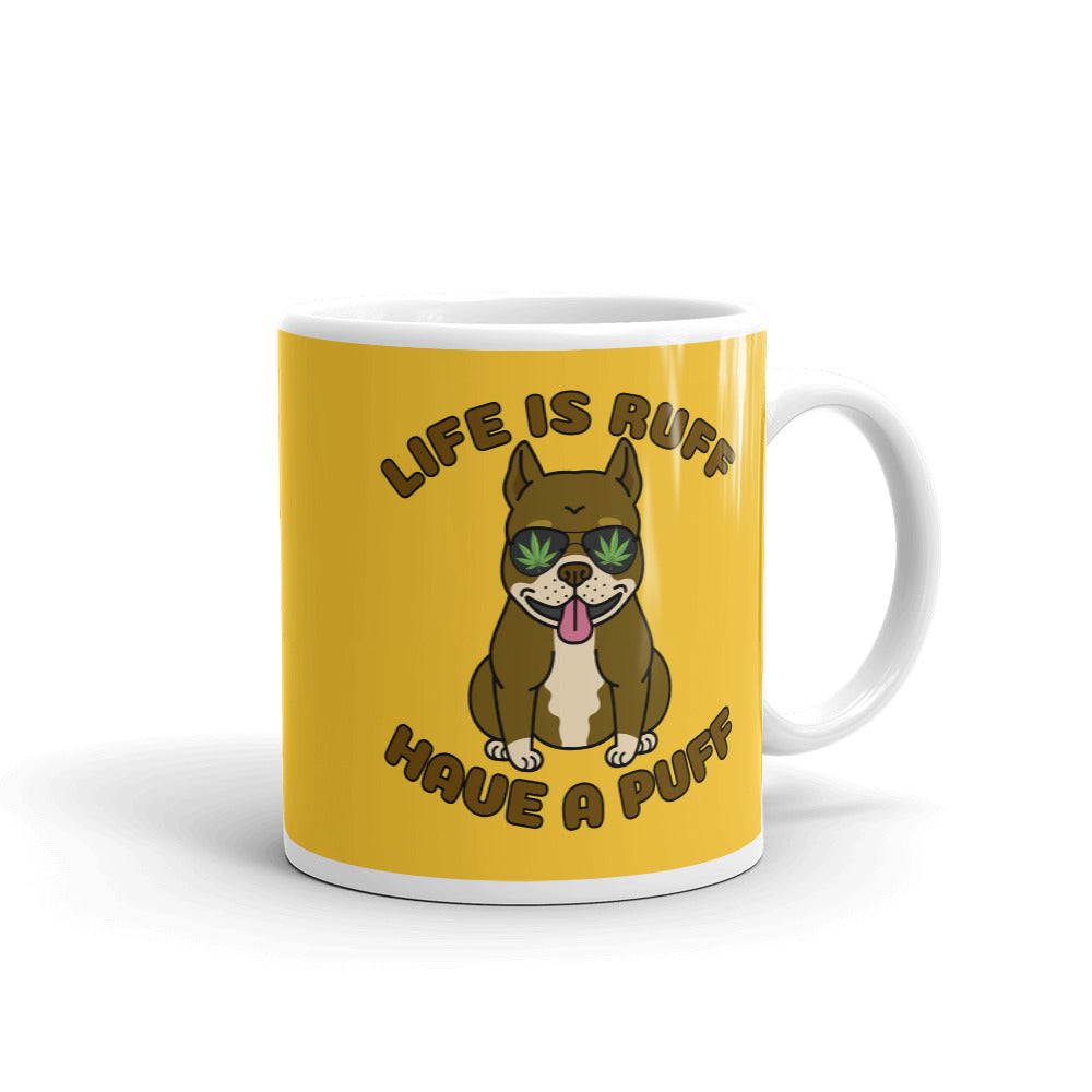 Life Is Ruff Have A Puff Funny Weed Mug - Magic Leaf Tees