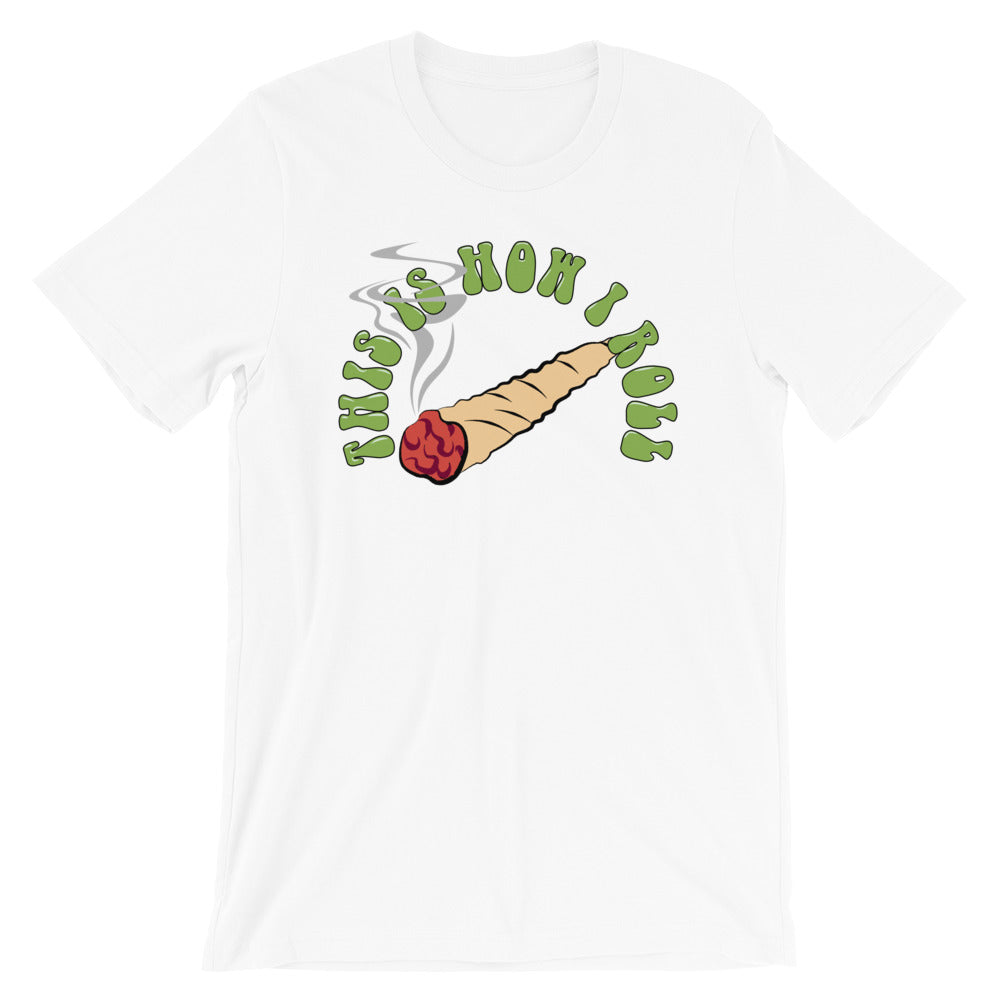 This Is How I Roll Weed T-Shirt - Magic Leaf Tees