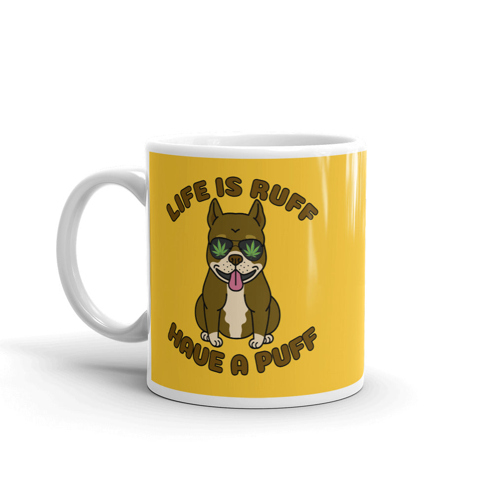 Life Is Ruff Have A Puff Funny Weed Mug - Magic Leaf Tees