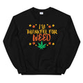 Thankful For Weed Thanksgiving Christmas Stoner Black Sweatshirt - Magic Leaf Tees