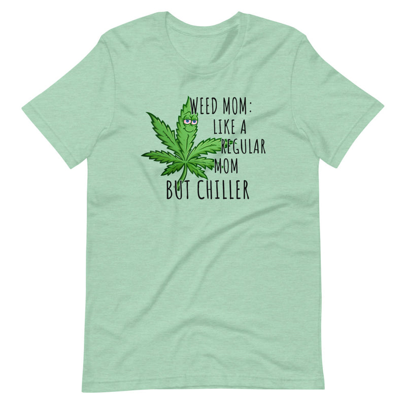 Funny Weed Mom Stoner T-Shirt - Magic Leaf Tees