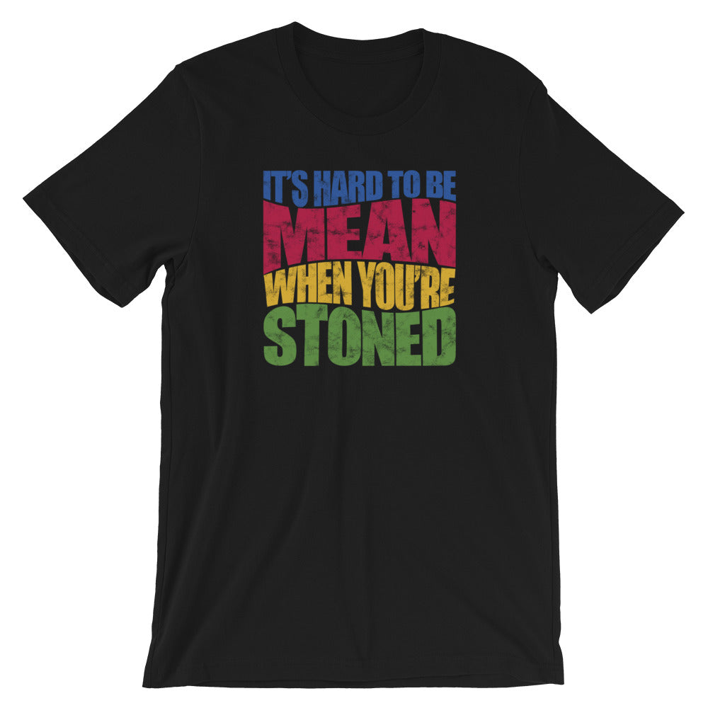 It's Hard To Be Mean When You're Stoned Funny Cannabis T-Shirt - Magic Leaf Tees