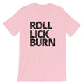Roll Lick Burn Joint Rolling Stoner T-Shirt - Magic Leaf Tees