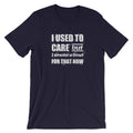I Used To Care But I Smoke A Bowl For That Now T-Shirt - Magic Leaf Tees
