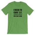 I Used To Care But I Smoke A Bowl For That Now T-Shirt - Magic Leaf Tees