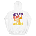 Let's Get High And Watch The Sunrise Unisex Hoodie - Magic Leaf Tees