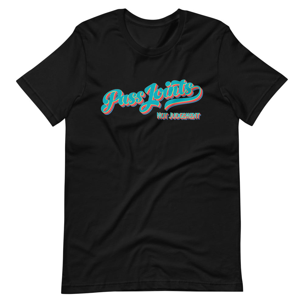 Pass Joints Not Judgement T-Shirt - Magic Leaf Tees