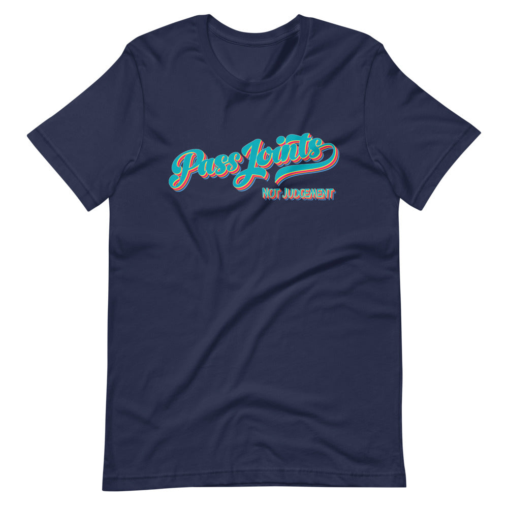 Pass Joints Not Judgement T-Shirt - Magic Leaf Tees