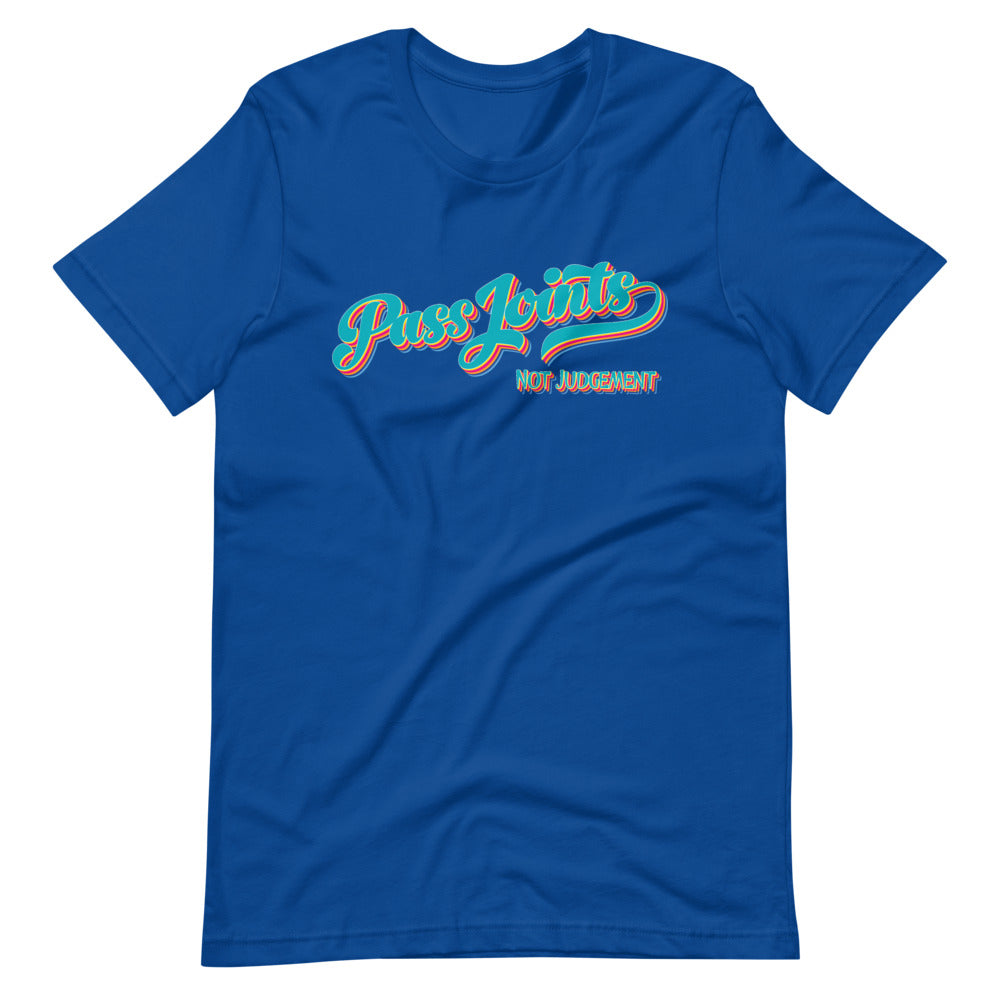 Pass Joints Not Judgement T-Shirt - Magic Leaf Tees