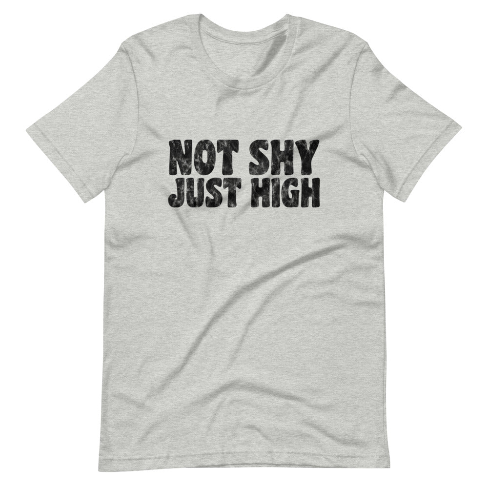 Not Shy Just High T-Shirt - Magic Leaf Tees