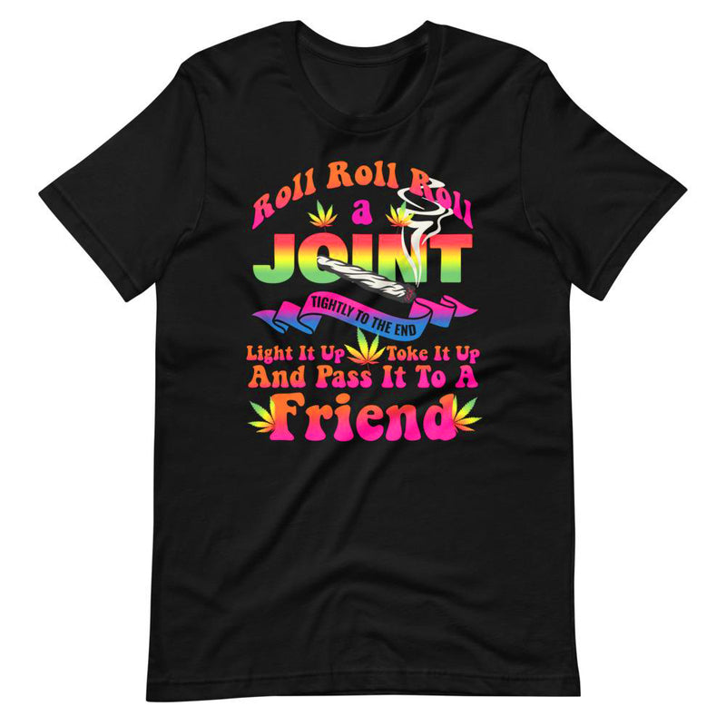 Funny Roll Roll Roll A Joint T-Shirt - Magic Leaf Tees