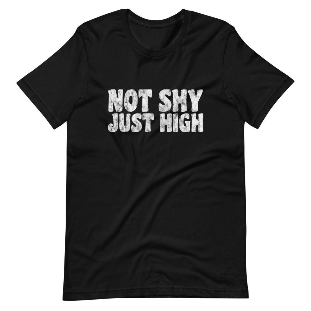 Not Shy Just High T-Shirt - Magic Leaf Tees