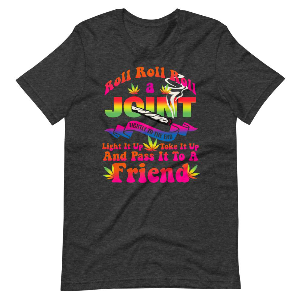 Funny Roll Roll Roll A Joint T-Shirt - Magic Leaf Tees