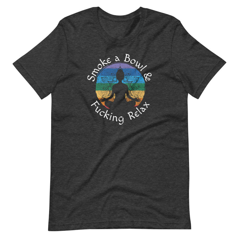 Smoke A Bowl And Relax T-Shirt - Magic Leaf Tees