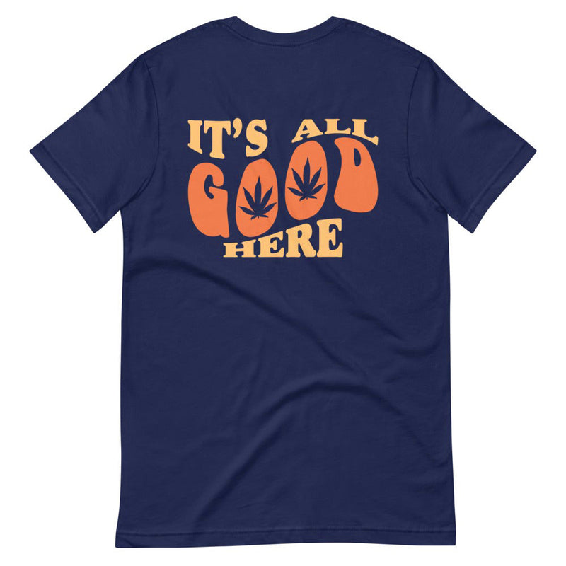 It's All Good Here Premium T-Shirt