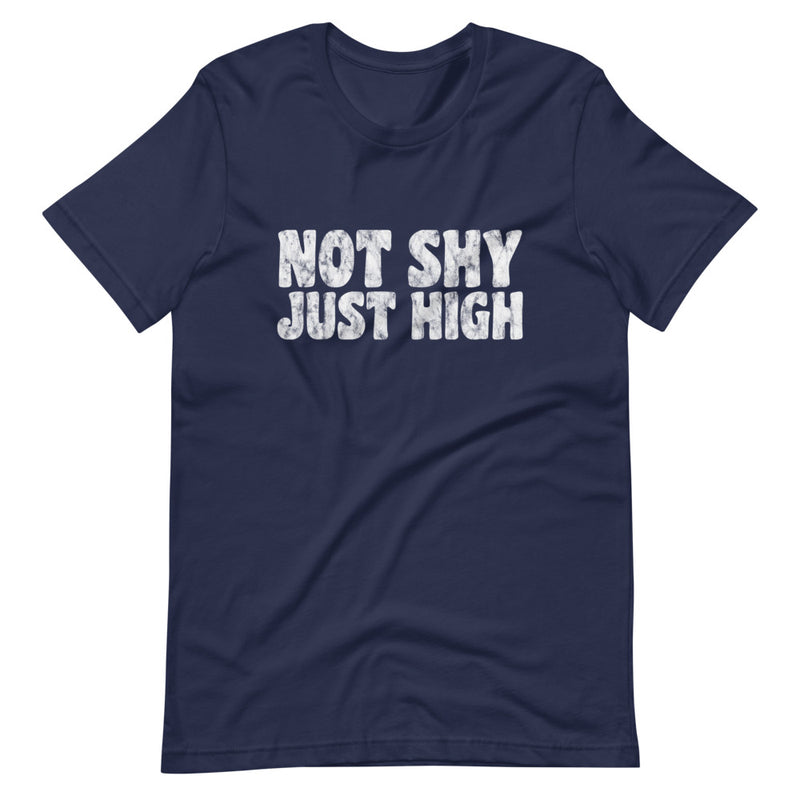 Not Shy Just High T-Shirt - Magic Leaf Tees