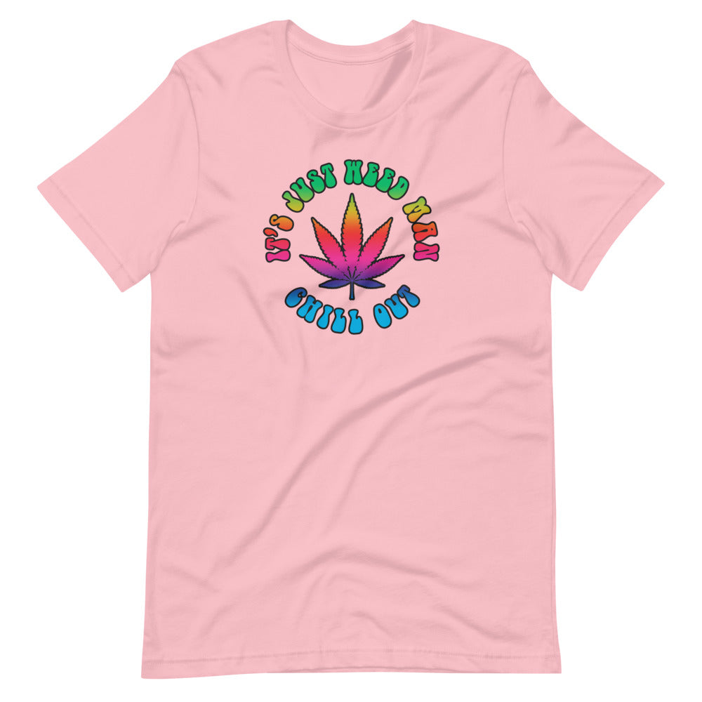 It's Just Weed Man Chill Out Funny Stoner T-Shirt - Magic Leaf Tees