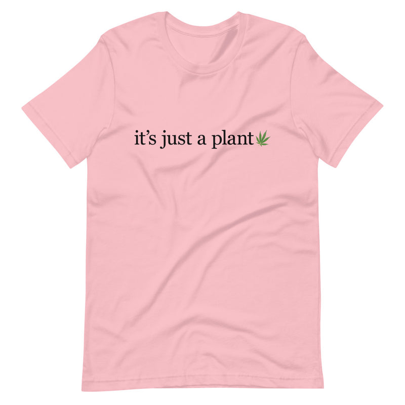 It's Just A Plant Legalize Marijuana T-Shirt - Magic Leaf Tees