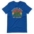 Hangin' With My Buds 420 T-Shirt - Magic Leaf Tees