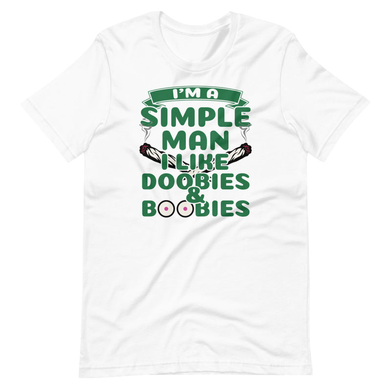 I'm A Simple Man I Like Doobies And Boobies T-Shirt - Magic Leaf Tees